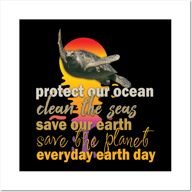 Earth Day Everyday Earth Day - Planet Anniversary 2023. Wall Art by TeeText